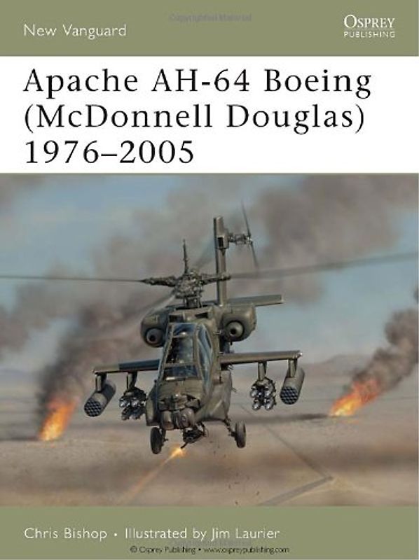 Boeing (McDonnell Douglas) AH-64 Apache 1976-2005 - Chris Bishop