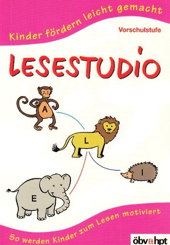 Lesestudio. So werden Kinder zum Lesen motiviert / Vorschule