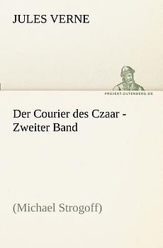 Der Courier des Czaar - Zweiter Band