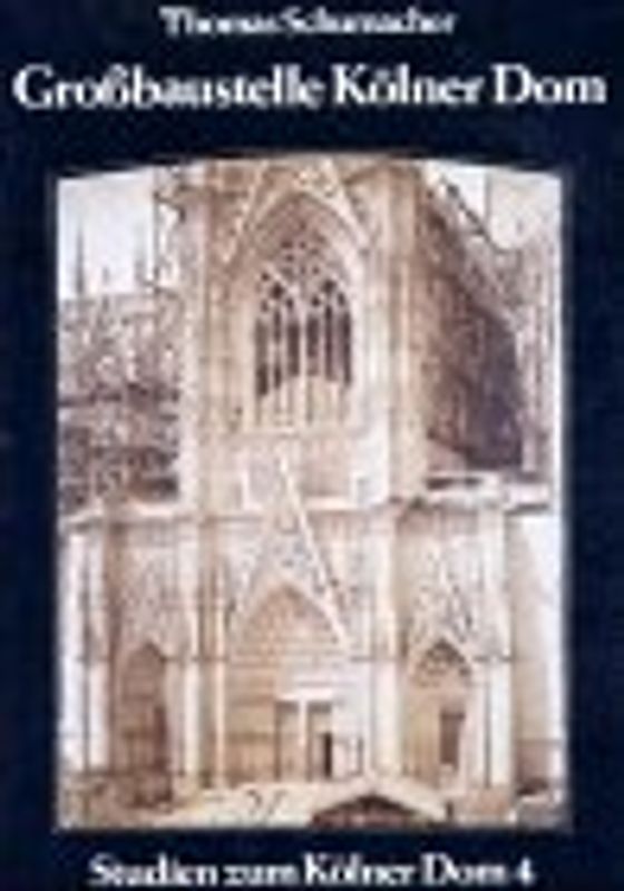 Grossbaustelle Kölner Dom