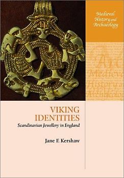 Viking Identities: Scandinavian Jewellery in England (Medieval History and Archaeology)