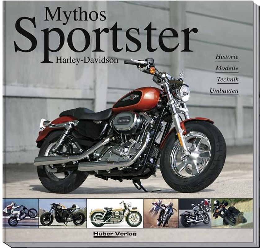 Mythos Harley-Davidson Sportster – 3. überarbeitete und erweiterte Auflage