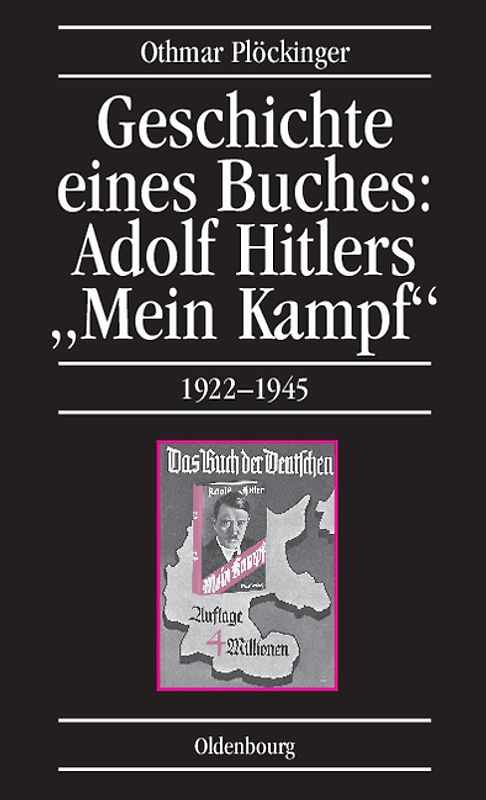 Geschichte eines Buches: Adolf Hitlers "Mein Kampf"