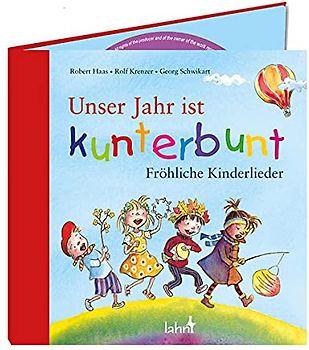 Unser Jahr ist kunterbunt: Fröhliche Kinderlieder