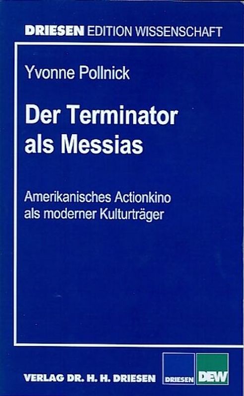 Der Terminator als Messias