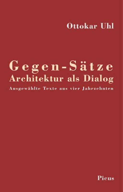 Gegen-Sätze. Architektur als Dialog