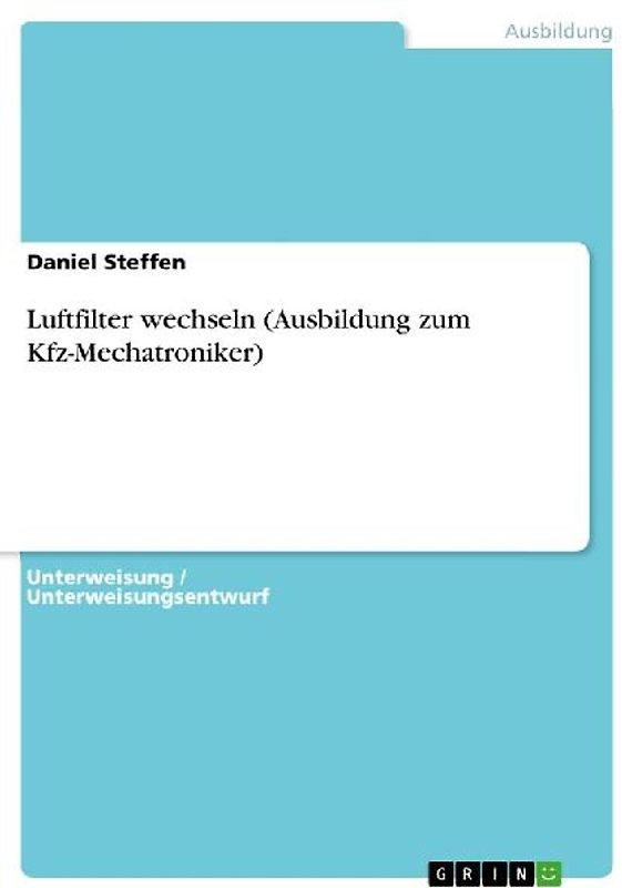 Luftfilter wechseln (Ausbildung zum Kfz-Mechatroniker)