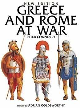 Greece and Rome at War - Connolly, Peter