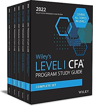 Wiley's Level I CFA Program Study Guide 2022: Quantitative Methods & Economics / Financial Statement Analysis / Corporate Issuers & Equity / Fixed ... & Ethical and Professional Standards