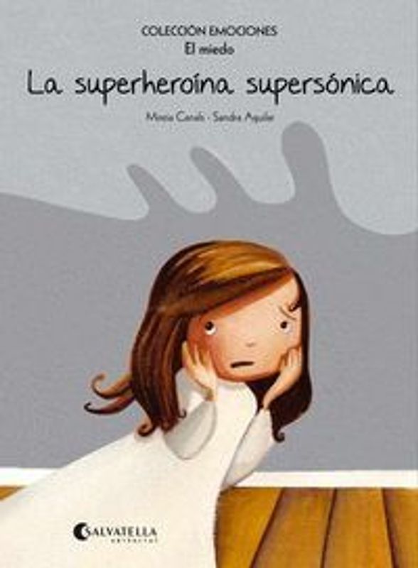 La superheroína supersónica (rústica) : Emociones 5 (El miedo)
