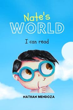 Nate's World: I Can Read!: First Grade Reading Book for Boys - Guided Reading Level