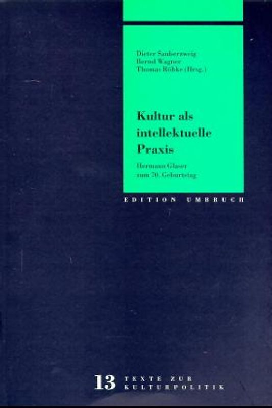 Kultur als intellektuelle Praxis