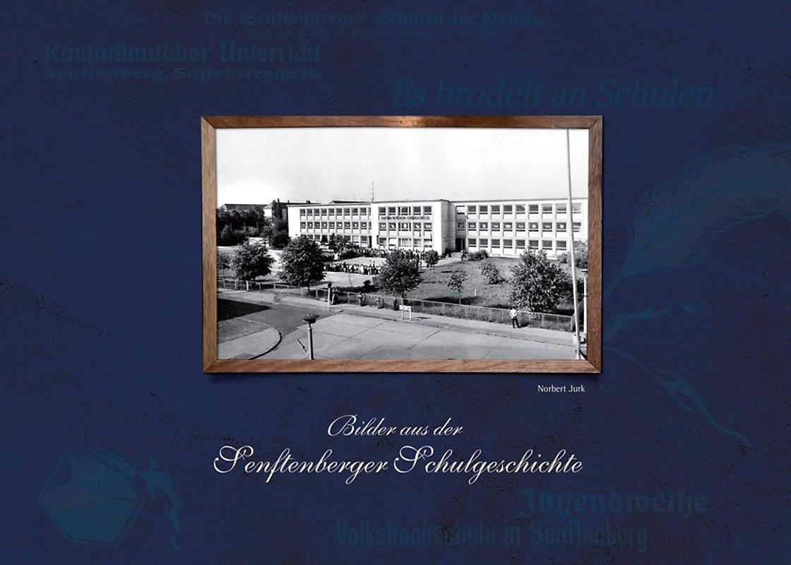 Bilder aus der Senftenberger Schulgeschichte