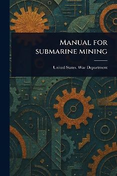 Manual for Submarine Mining