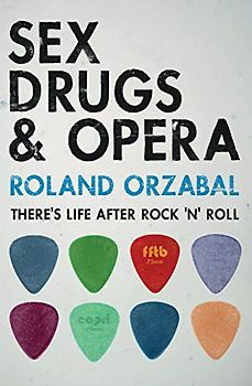 Sex, Drugs & Opera: There's Life After Rock 'n' Roll (Elementary Explorers, Band 47)