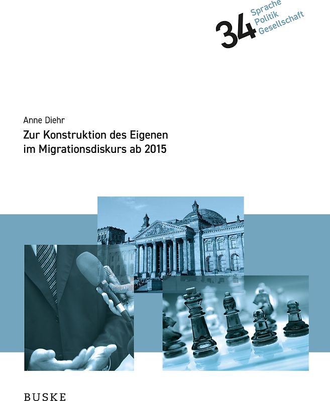 Zur kollektiven Konstruktion des Eigenen im Migrationsdiskurs ab 2015