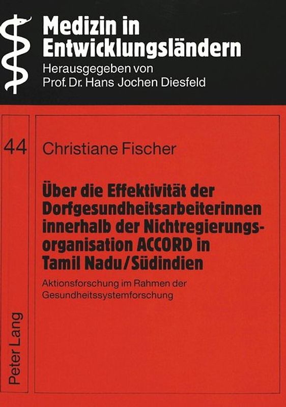 Über die Effektivität der Dorfgesundheitsarbeiterinnen innerhalb der Nichtregierungsorganisation ACCORD in Tamil Nadu/Südindien
