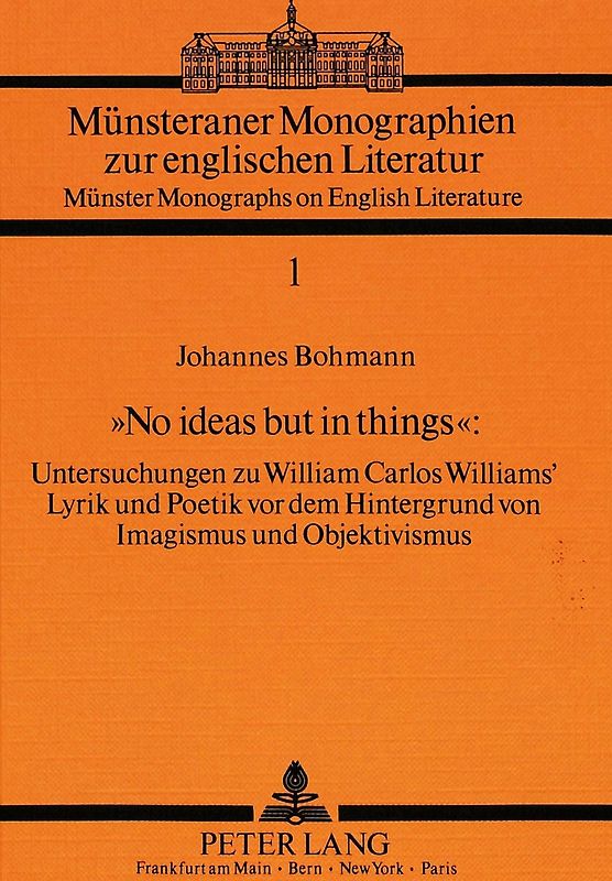«No ideas but in things»