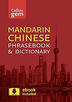 Collins Mandarin Chinese Phrasebook and Dictionary Gem Edition: Essential Phrases and Words in a Mini, Travel-Sized Format (Collins Gem)