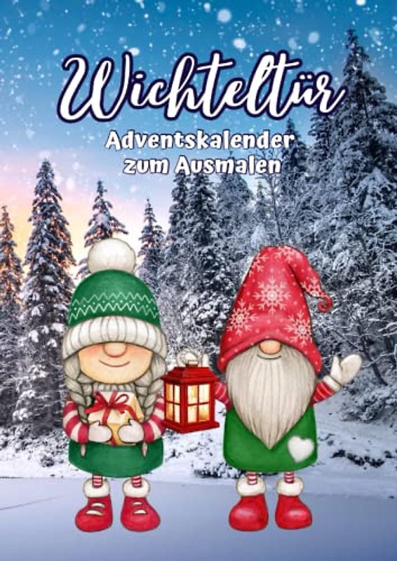 Wichteltür Adventskalender zum Ausmalen: Wichtel Malbuch für Kinder ab 3 Jahren