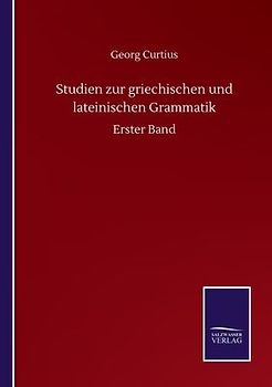 Studien zur griechischen und lateinischen Grammatik