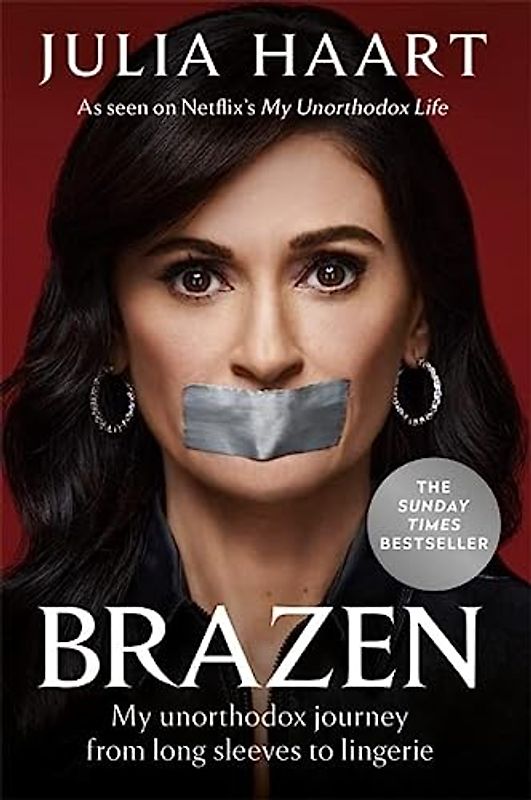 Brazen: THE SUNDAY TIMES BESTSELLING MEMOIR FROM THE STAR OF NETFLIX'S MY UNORTHODOX LIFE: The sensational memoir from the star of Netflix's My Unorthodox Life