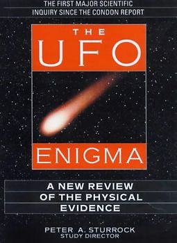 The UFO Enigma: A New Review of the Physical Evidence - Sturrock, Peter A.