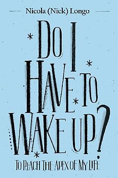 Do I Have to Wake Up?