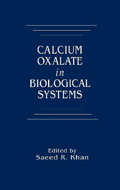 Calcium Oxalate in Biological Systems