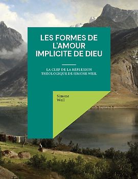 Les Formes de l'amour implicite de Dieu