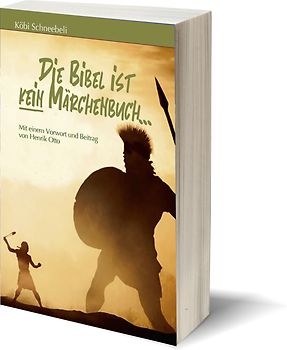 Die Bibel ist kein Märchenbuch