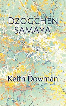 DZOGCHEN SAMAYA (Dzogchen Teaching Series, Band 4)