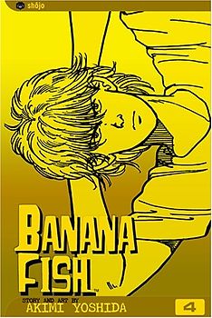 Banana Fish: Volume 4 (Banana Fish) - Yoshida, Akimi