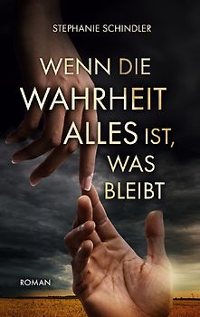 Wenn die Wahrheit alles ist, was bleibt