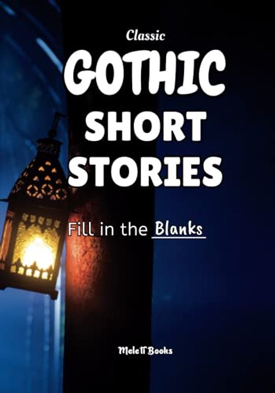 Classic Gothic Short Stories: Fill in the Blanks