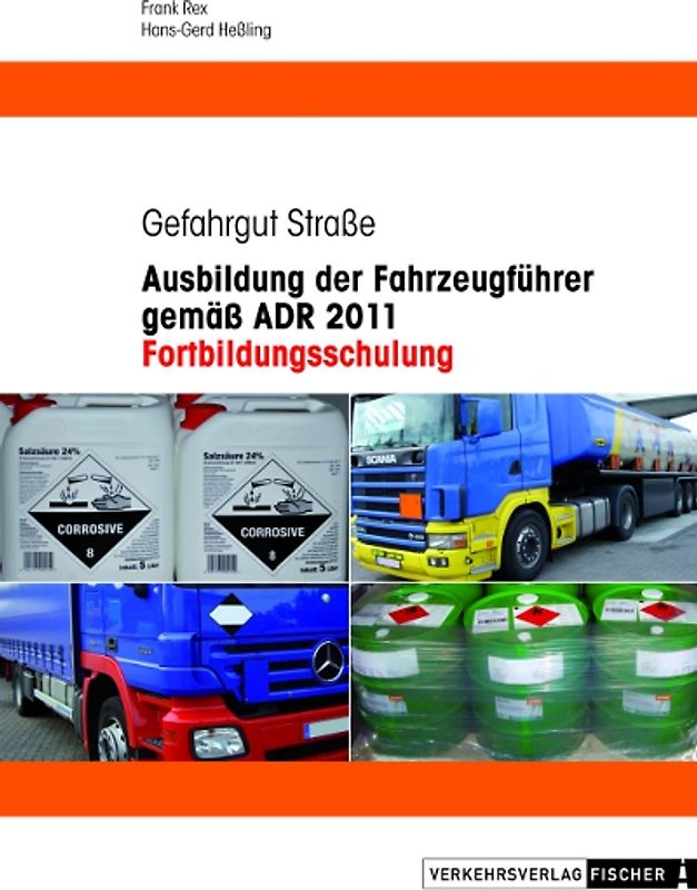 Fortbildungsschulung - Ausbildung der Fahrzeugführer gemäß ADR 2011