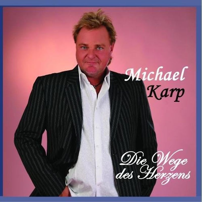 Michael Karp - Die Wege des Herzens