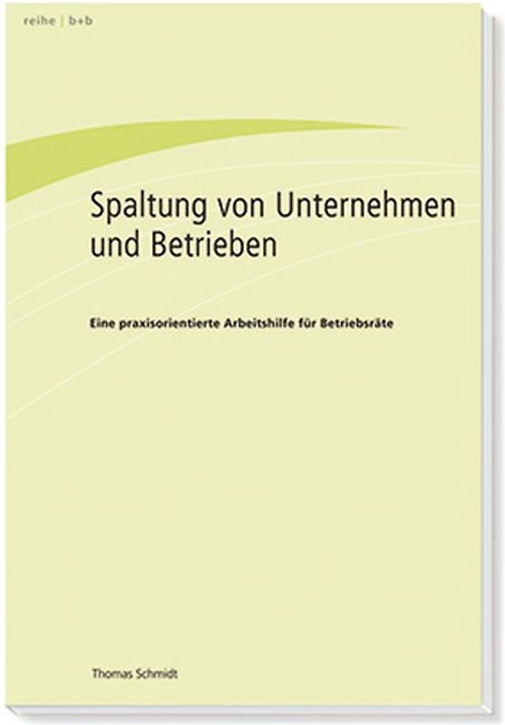 Spaltung von Unternehmen und Betrieben
