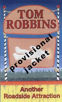 Another Roadside Attraction - Robbins, Tom