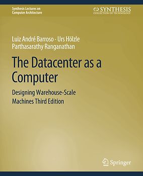 The Datacenter as a Computer