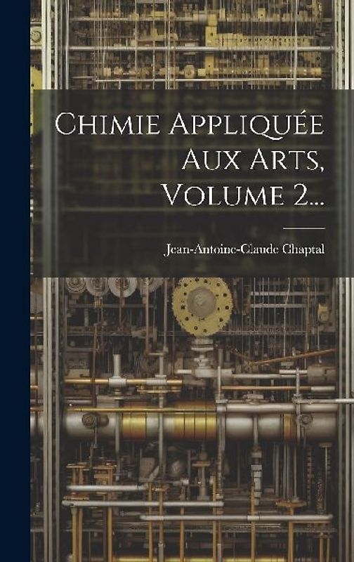 Chimie Appliquée Aux Arts, Volume 2...