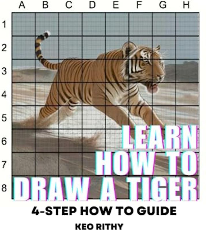 Learn How To Draw A Tiger: 4-Step How To Guide (4-Step Learn How To Draw Series, Band 10)