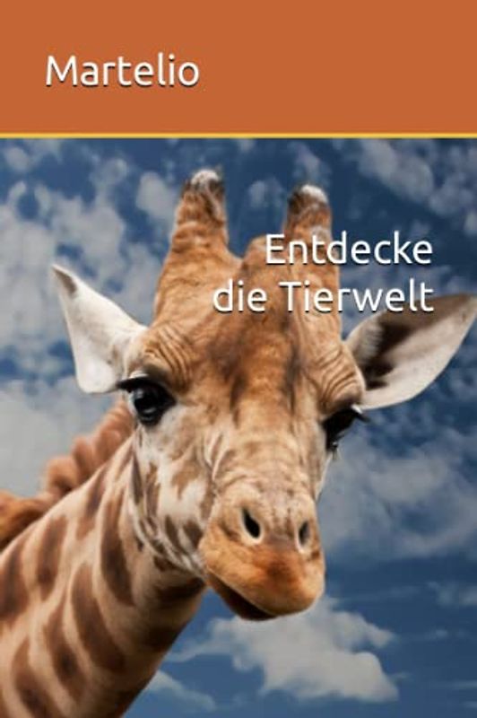 Entdecke die Tierwelt