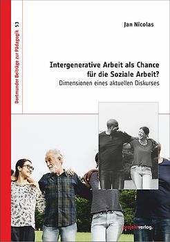 Intergenerative Arbeit als Chance für die Soziale Arbeit?