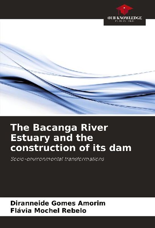 The Bacanga River Estuary and the construction of its dam