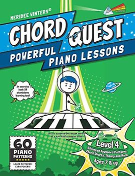 Chord Quest Powerful Piano Lessons Level 4: Advanced Keyboard Patterns, Chord Charts, Theory and More (Meridee Winters Chord Quest, Band 4)