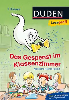 Duden Leseprofi – Das Gespenst im Klassenzimmer, 1. Klasse