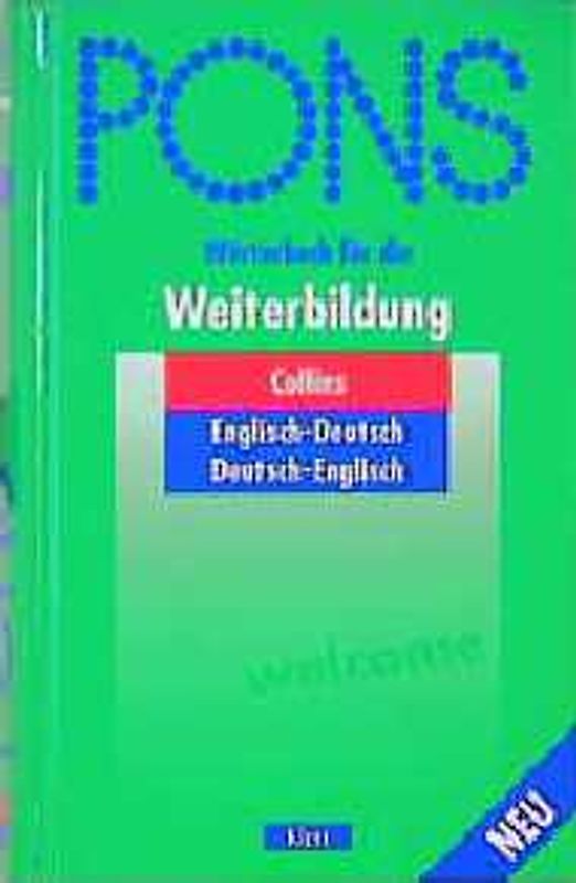 PONS Wörterbuch für die Weiterbildung. Englisch-Deutsch /Deutsch-Englisch