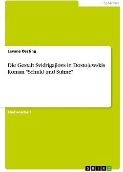 Die Gestalt Svidrigajlovs in Dostojewskis Roman "Schuld und Sühne"