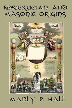 Rosicrucian and Masonic Origins
